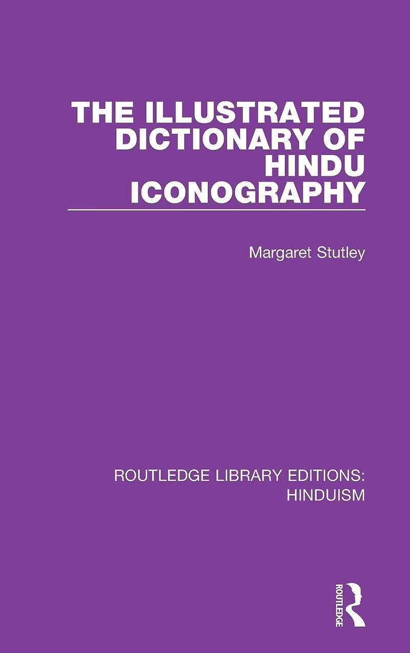 The Illustrated Dictionary of Hindu Iconography
