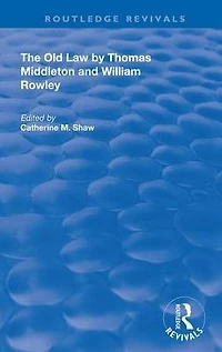 The Old Law by Thomas Middleton and William Rowley