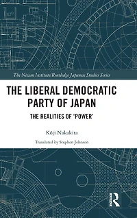 The Liberal Democratic Party of Japan: Realities 'Power'