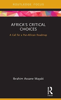 Africa's Critical Choices: a Call for Pan-African Roadmap