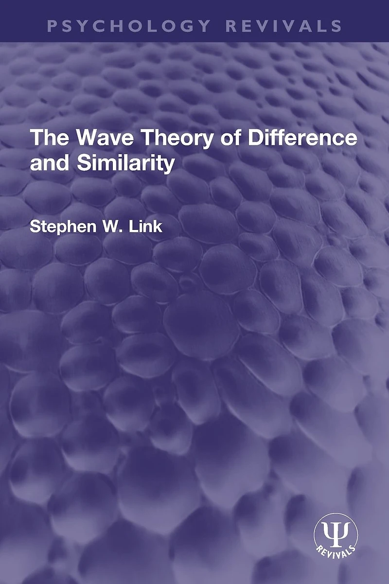 The Wave Theory of Difference and Similarity