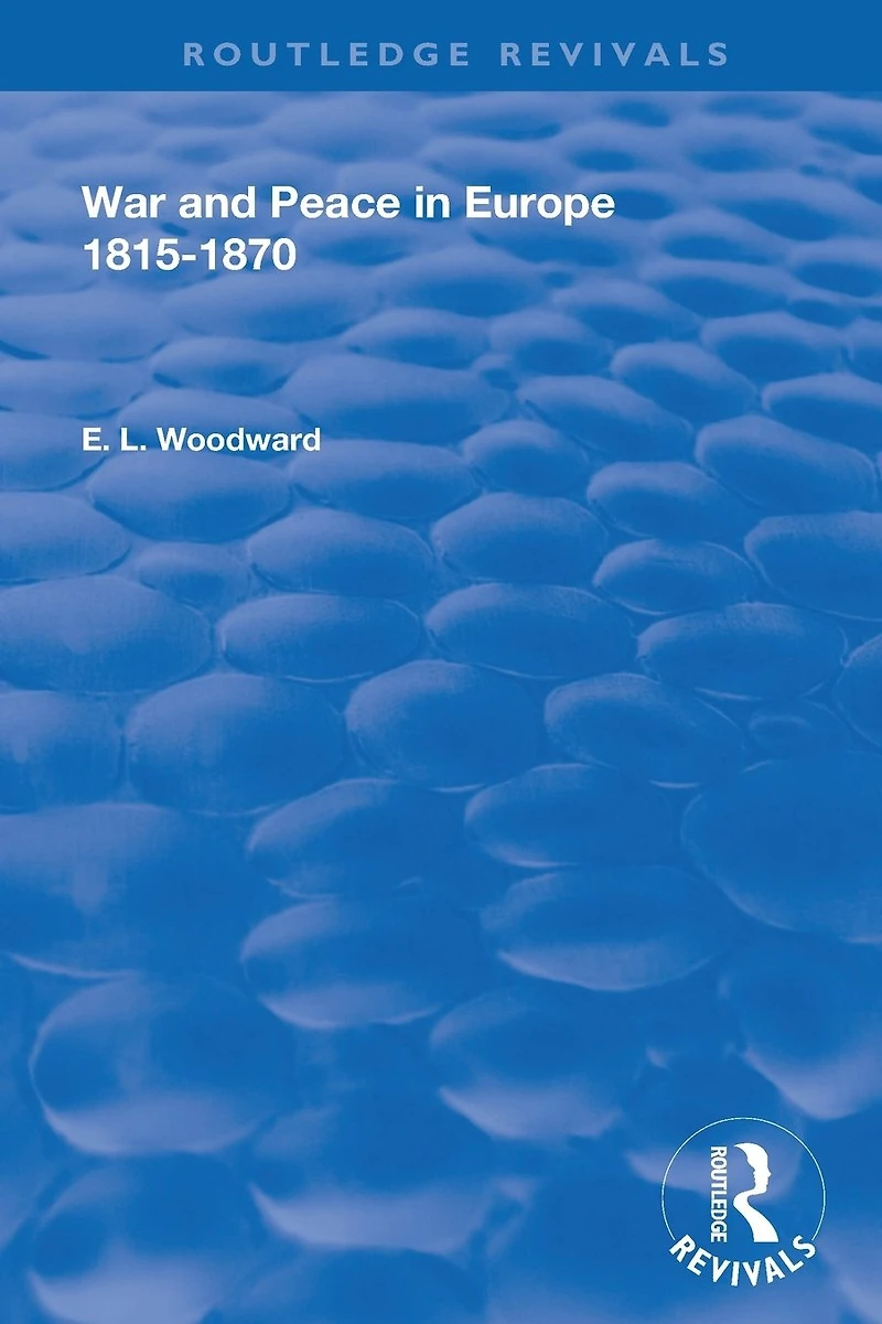 War and Peace Europe 1815-1870