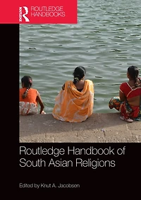 Routledge Handbook of South Asian Religions