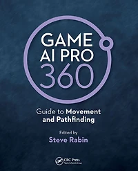 Game AI Pro 360: Guide to Movement and Pathfinding
