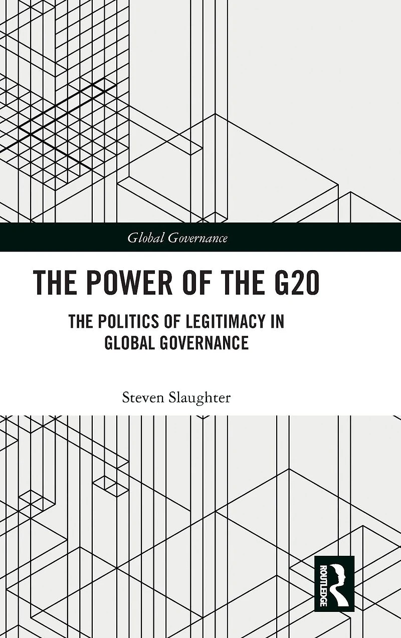 The Power of G20: Politics Legitimacy Global Governance