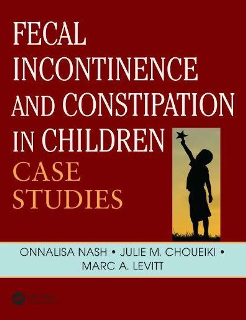Fecal Incontinence and Constipation Children: Case Studies