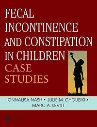 Fecal Incontinence and Constipation Children: Case Studies