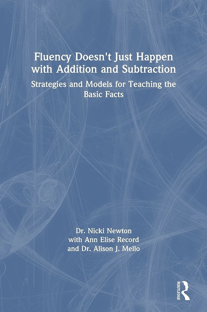 Fluency Doesn't Just Happen with Addition and Subtraction: Strategies Models for Teaching the Basic Facts