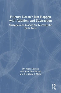 Fluency Doesn't Just Happen with Addition and Subtraction: Strategies Models for Teaching the Basic Facts