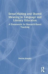 Sense-Making and Shared Meaning Language Literacy Education: Designing Research-Based Programs for Children