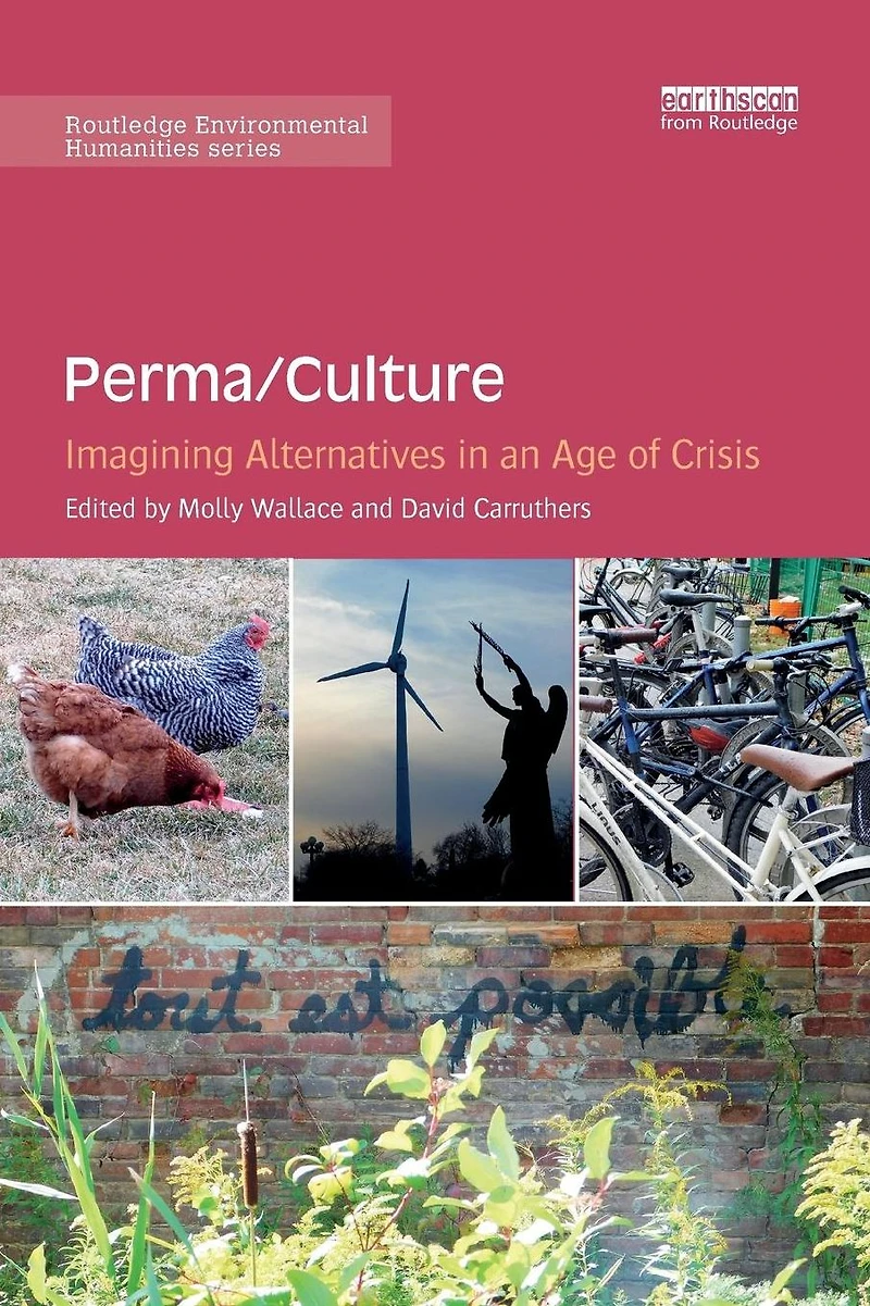 Perma/Culture:: Imagining Alternatives an Age of Crisis
