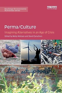 Perma/Culture:: Imagining Alternatives an Age of Crisis