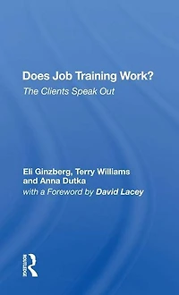 Does Job Training Work?: The Clients Speak Out