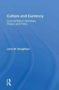 Culture And Currency: Cultural Bias Monetary Theory Policy
