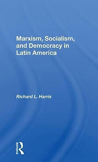 Marxism, Socialism, and Democracy Latin America