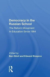Democracy The Russian School: Reform Movement Education Since 1984