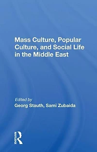 Mass Culture, Popular And Social Life The Middle East