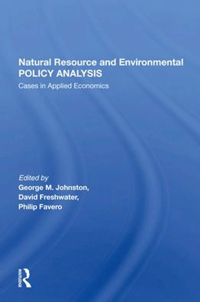 Natural Resource And Environmental Policy Analysis: Cases Applied Economics