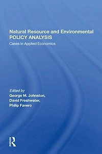 Natural Resource And Environmental Policy Analysis: Cases Applied Economics