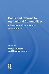 Costs And Returns For Agricultural Commodities: Advances Concepts Measurement