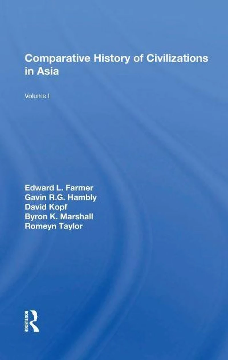 Comparative History Of Civilizations Asia: Volume 1