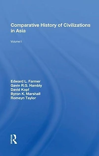 Comparative History Of Civilizations Asia: Volume 1