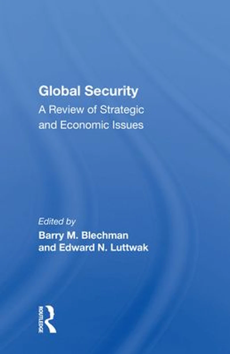 Global Security: A Review Of Strategic And Economic Issues