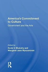 America's Commitment To Culture: Government And The Arts