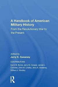 A Handbook Of American Military History: From The Revolutionary War To Present
