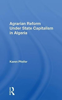 Agrarian Reform Under State Capitalism Algeria