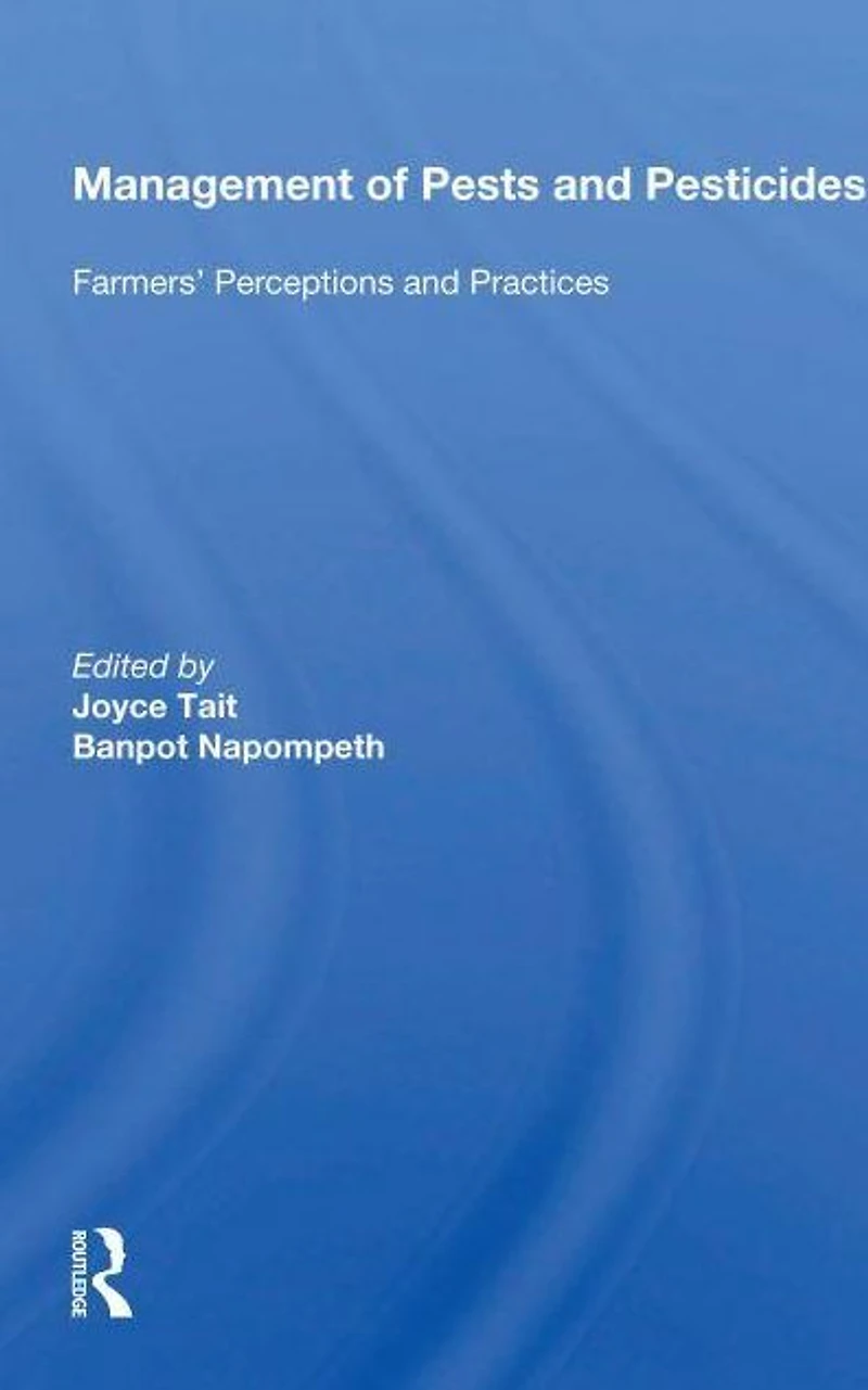 Management Of Pests And Pesticides: Farmers' Perceptions Practices