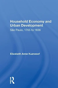 Household Economy and Urban Development: São Paulo, 1765 to 1836