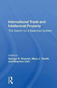 International Trade And Intellectual Property: The Search For A Balanced System
