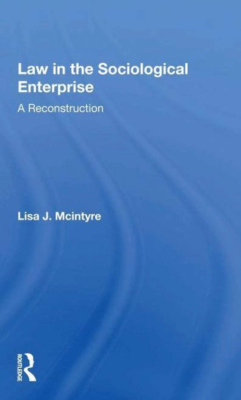 Law The Sociological Enterprise: A Reconstruction