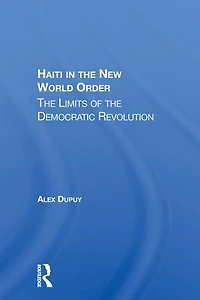 Haiti The New World Order: Limits Of Democratic Revolution