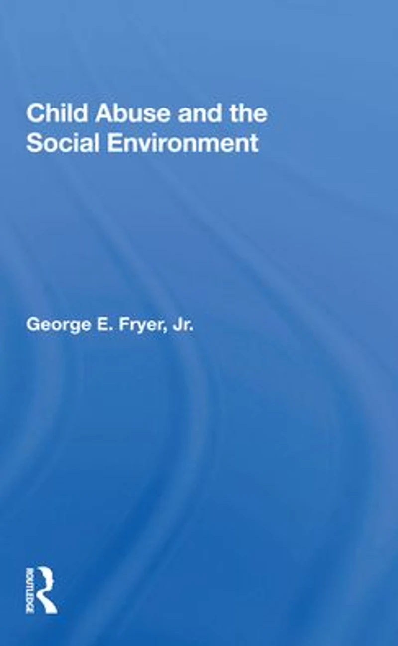 Child Abuse And The Social Environment