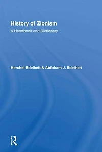 History Of Zionism: A Handbook And Dictionary