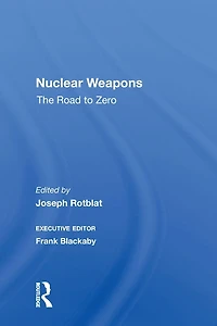 Nuclear Weapons: The Road To Zero