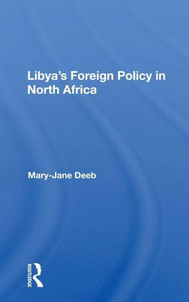 Libya's Foreign Policy North Africa
