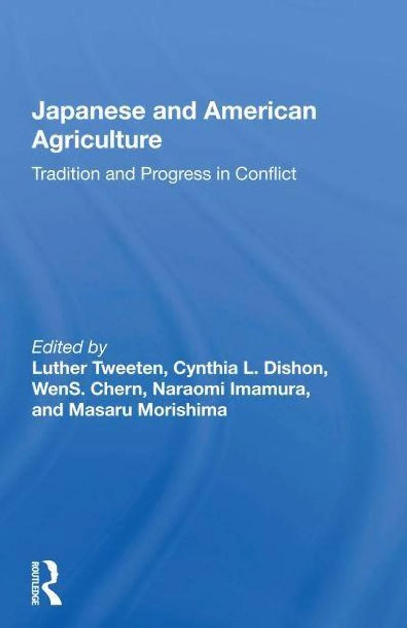 Japanese And American Agriculture: Tradition Progress Conflict
