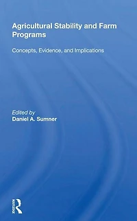 Agricultural Stability And Farm Programs: Concepts, Evidence, Implications