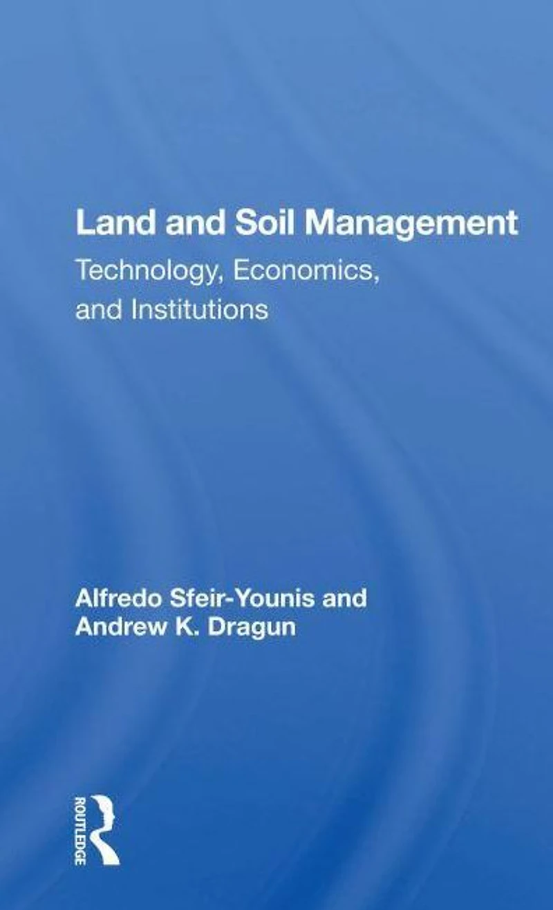 Land and Soil Management: "Technology, Economics, Institutions"