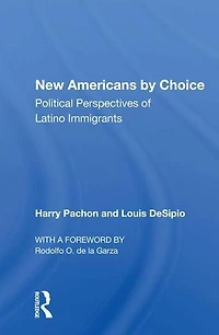 New Americans By Choice: Political Perspectives Of Latino Immigrants