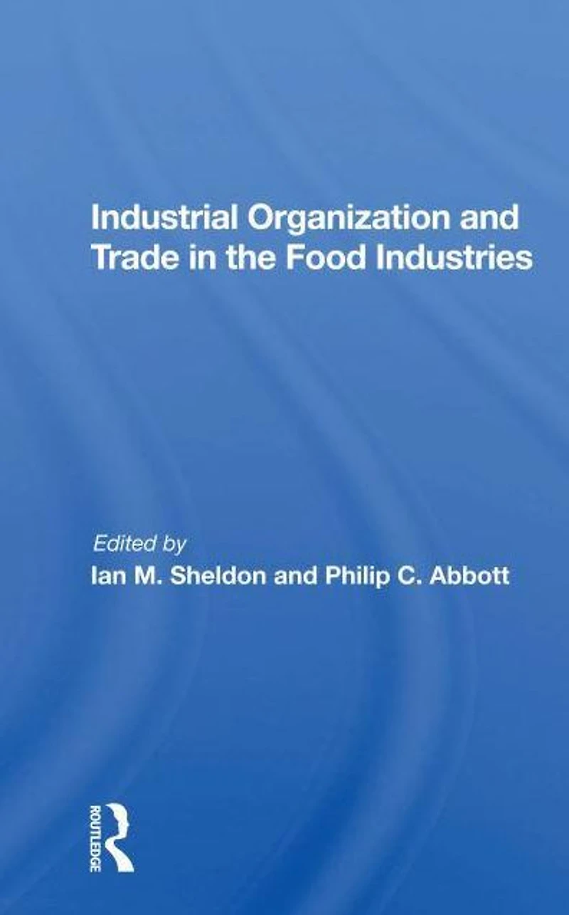 Industrial Organization And Trade The Food Industries