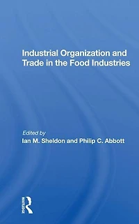 Industrial Organization And Trade The Food Industries