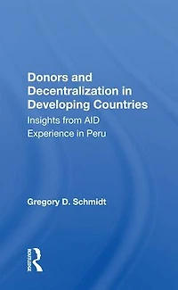 Donors And Decentralization Developing Countries: Insights From Aid Experience Peru