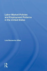 Labor Market Policies And Employment Patterns The United States