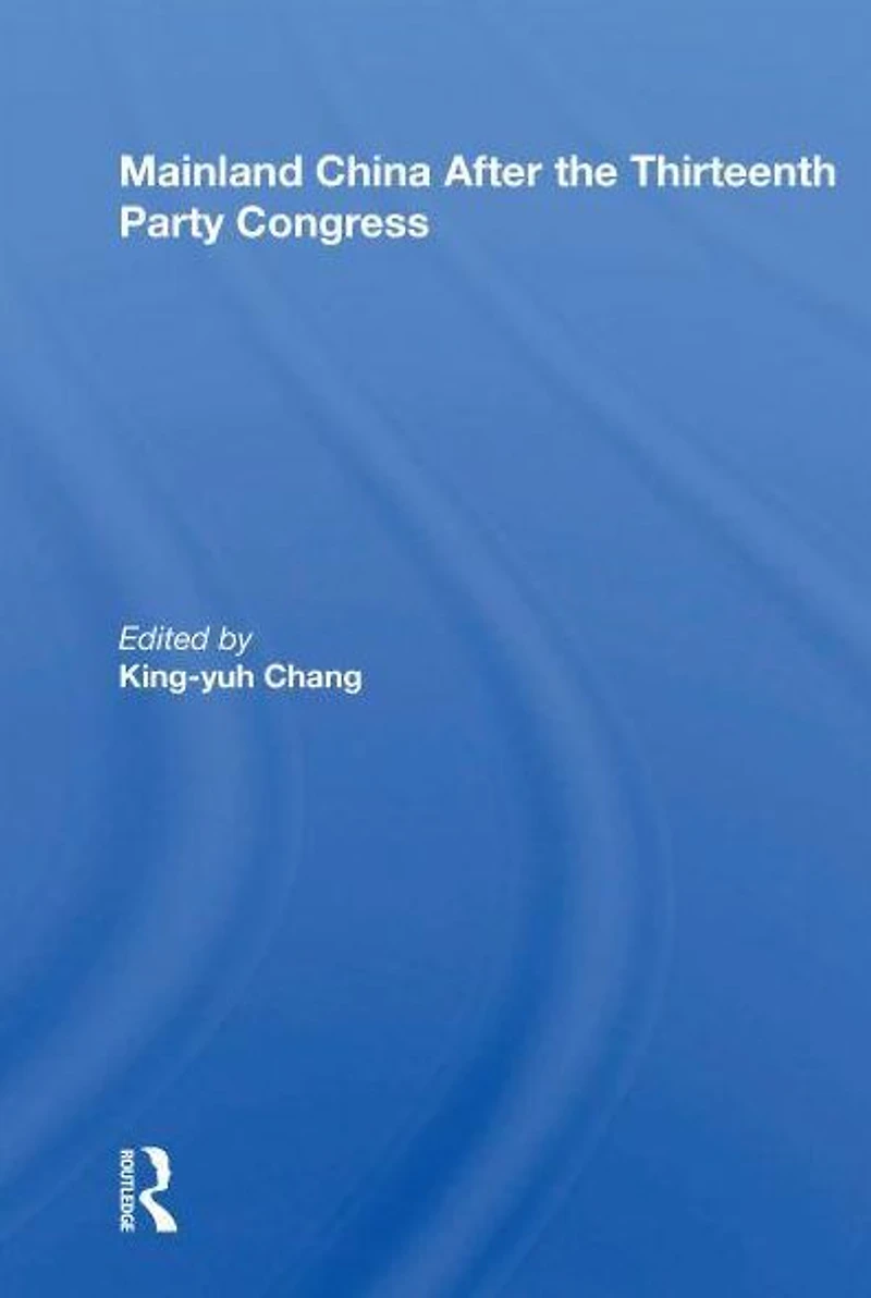 Mainland China After The Thirteenth Party Congress