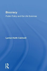 Biocracy: Public Policy and the life Sciences