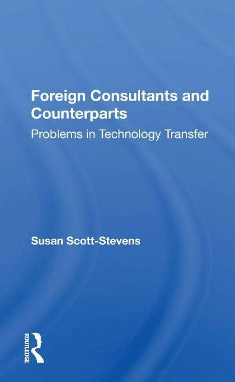 Foreign Consultants And Counterparts: Problems Technology Transfer